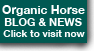 Visit the Organic Horse Blog for news